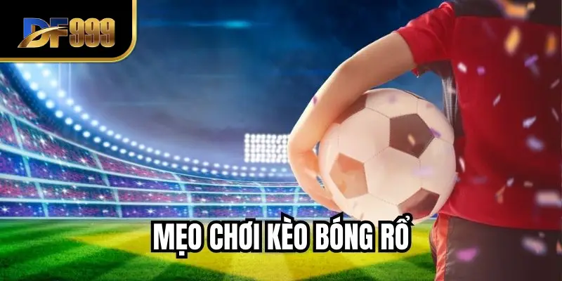 Mẹo Chơi Kèo Bóng Rổ DF999 - Bí Quyết Tăng Tỷ Lệ Thắng