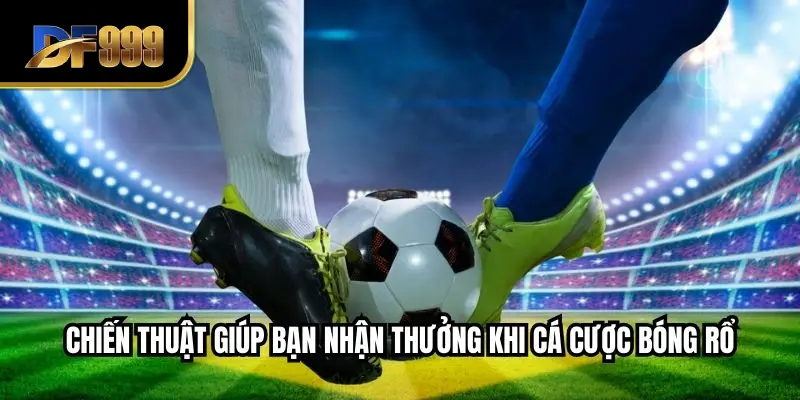 Chiến thuật giúp bạn nhận thưởng khi cá cược bóng rổ